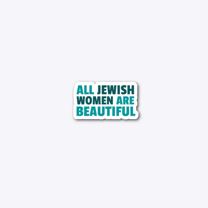 All Jewish Women are Beautiful